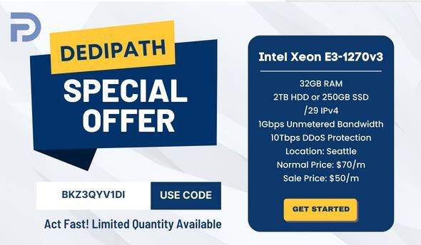 DediPath美国西雅图E3-1270v3独服，原价70美元/月，闪售50美元/月，支持支付宝/Paypal